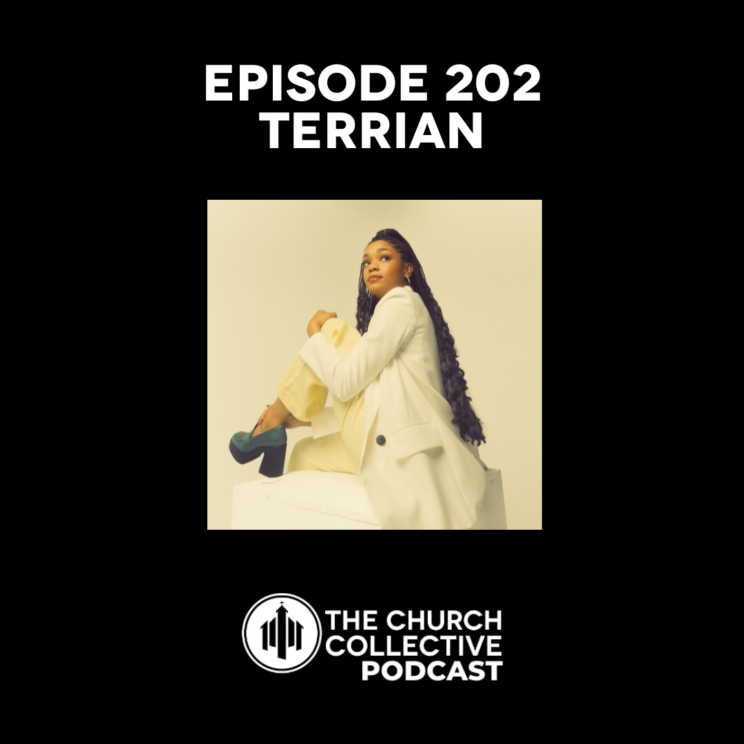 Episode 202 // Terrian - The Church Collective